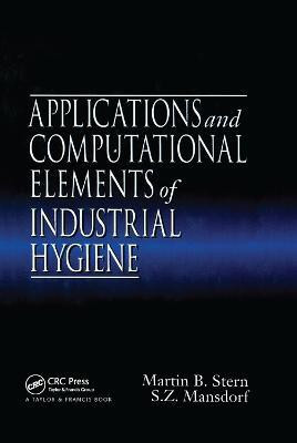 Applications and Computational Elements of Industrial Hygiene.(English, Paperback, Stern Martin B.)