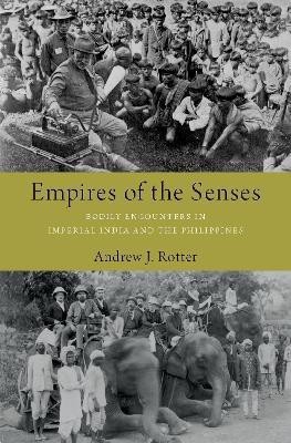 Empires of the Senses(English, Hardcover, Rotter Andrew J.)