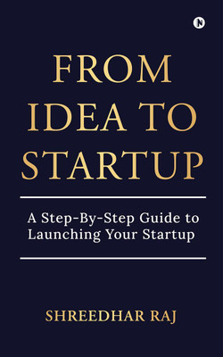 From Idea to Startup(English, Hardcover, Shreedhar Raj)