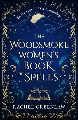 The Woodsmoke Women's Book of Spells(English, Hardcover, Greenlaw Rachel)