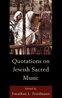 Quotations on Jewish Sacred Music(English, Hardcover, Friedmann Jonathan L.)