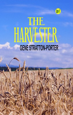 The Harvester(Paperback, Gene Stratton-Porter)