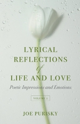 Lyrical Reflections of Life and Love - Volume 1(English, Paperback, Purisky Joe)
