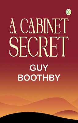 A Cabinet Secret(Paperback, Guy Boothby)
