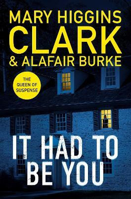 It Had To Be You(English, Paperback, Higgins-Clark Mary)
