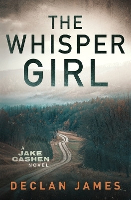 The Whisper Girl(English, Paperback, James Declan)