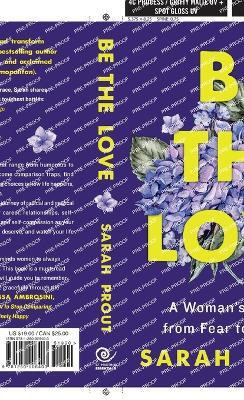 Be the Love(English, Paperback, Prout Sarah)