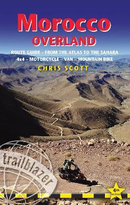Morocco Overland Trailblazer Guide(English, Paperback, Scott Chris)