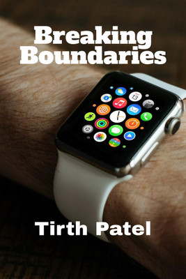 Breaking Boundaries  - How Technology is Changing the Game:The Game-Changing Potential of Technology: Are You Ready to Play(English, Paperback, Patel Tirth)
