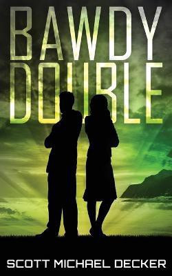 Bawdy Double(English, Paperback, Decker Scott Michael)