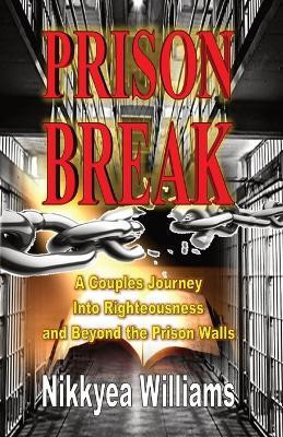 Prison Break(English, Paperback, Williams Nikkyea)