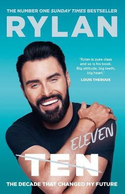 TEN: The decade that changed my future(English, Paperback, Clark Rylan)