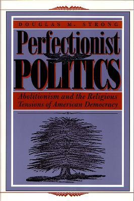 Perfectionist Politics(English, Hardcover, Strong Douglas M)