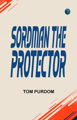 Sordman the Protector(Paperback, Tom Purdom)