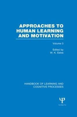 Handbook of Learning and Cognitive Processes (Volume 3)(English, Paperback, unknown)