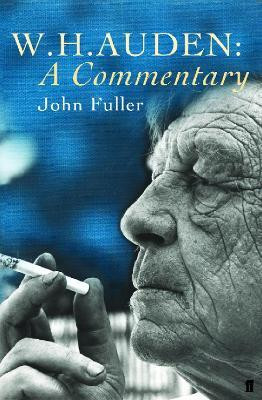 W. H. Auden: A Commentary(English, Paperback, Fuller John)