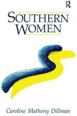 Southern Women(English, Hardcover, Dillman Caroline M.)