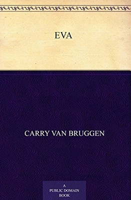 Eva - A Novel by Carry van Bruggen(English, Paperback, Bruggen Carry van)