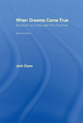 When Dreams Came True(English, Hardcover, Zipes Jack)