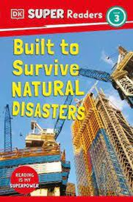 DK Super Readers Level 3 Built to Survive Natural Disasters(English, Paperback, DK)