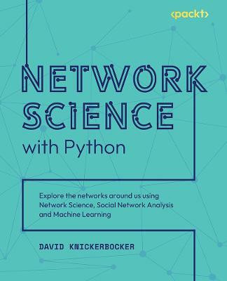 Network Science with Python(English, Paperback, Knickerbocker David)