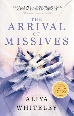The Arrival of Missives(English, Paperback, Whiteley Aliya)