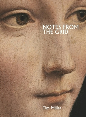 Notes from the Grid(English, Paperback, Miller Tim)