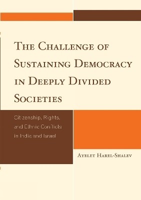 The Challenge of Sustaining Democracy in Deeply Divided Societies(English, Hardcover, Harel-Shalev Ayelet)