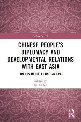 Chinese People's Diplomacy and Developmental Relations with East Asia(English, Paperback, unknown)