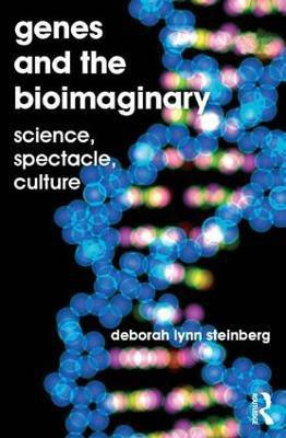 Genes and the Bioimaginary(English, Hardcover, Steinberg Deborah Lynn)
