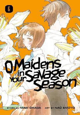 O Maidens In Your Savage Season 6(English, Paperback, Okada Mari)
