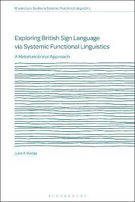 Exploring British Sign Language via Systemic Functional Linguistics(English, Electronic book text, Rudge Luke A. Dr)