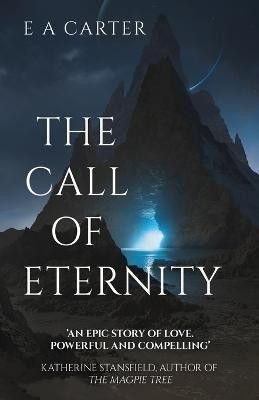 The Call of Eternity(English, Paperback, Carter E A)