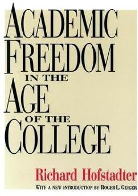 Academic Freedom in the Age of the College(English, Paperback, Hofstadter Richard)
