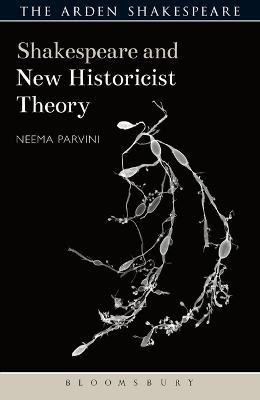 Shakespeare and New Historicist Theory(English, Electronic book text, Parvini Neema Dr)