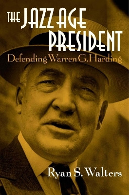 The Jazz Age President(English, Hardcover, Walters Ryan S.)
