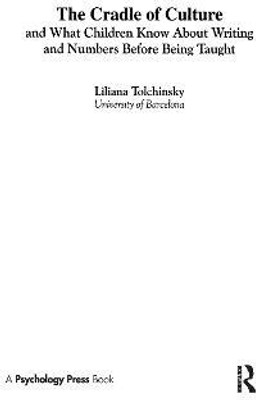 The Cradle of Culture and What Children Know About Writing and Numbers Before Being(English, Hardcover, Tolchinsky Liliana)