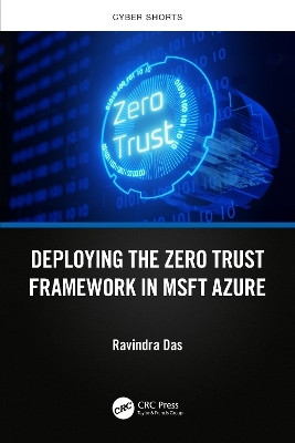 Deploying the Zero Trust Framework in MSFT Azure(English, Paperback, Das Ravindra)