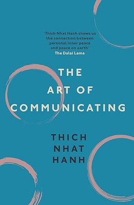 The Art of Communicating(Paperback, Thich Nhat Hanh)