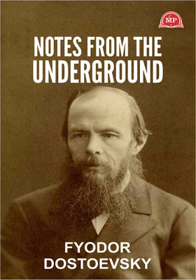 Notes From The Underground(Paperback, Fyodor Dostoyevsky)