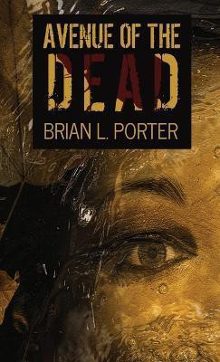 Avenue Of The Dead(English, Hardcover, Porter Brian L)