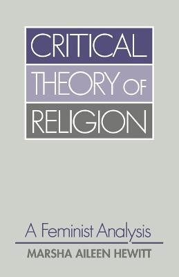 Critical Theory of Religion(English, Paperback, Hewitt Marsha Aileen)