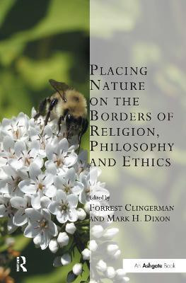 Placing Nature on the Borders of Religion, Philosophy and Ethics(English, Paperback, unknown)