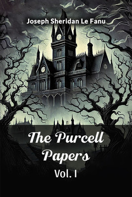The Purcell Papers(English, Paperback, Fanu Joseph Sheridan Le)