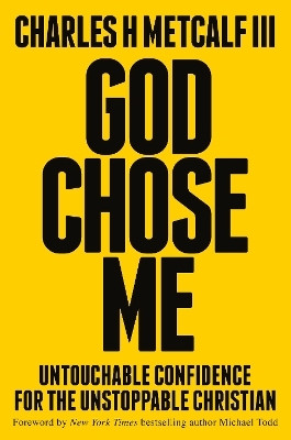 God Chose Me(English, Hardcover, Metcalf Charles Henry III)
