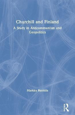 Churchill and Finland(English, Paperback, Ruotsila Markku)