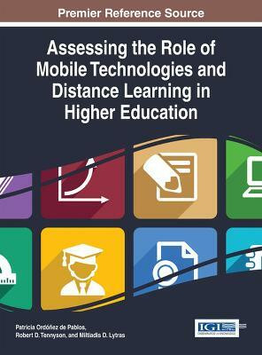 Assessing the Role of Mobile Technologies and Distance Learning in Higher Education(English, Hardcover, unknown)
