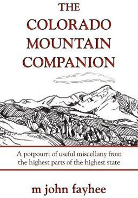 The Colorado Mountain Companion(English, Paperback, Fayhee M. John Mr.)