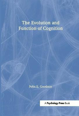 The Evolution and Function of Cognition(English, Paperback, Goodson Felix E.)