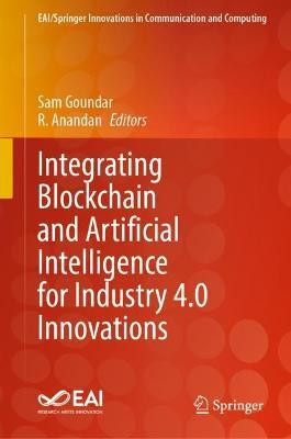 Integrating Blockchain and Artificial Intelligence for Industry 4.0 Innovations(English, Hardcover, unknown)